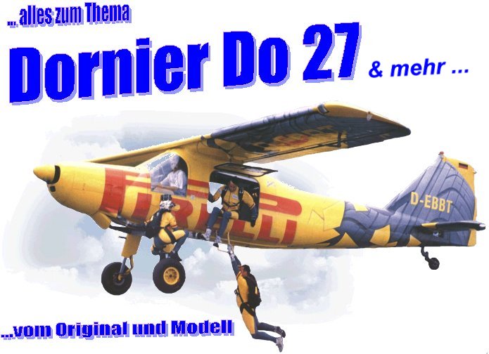 Dornier Do 27 - ... alles zum Original und Modell - Herzlich Willkommen !